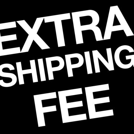 Extra Shipping Fee